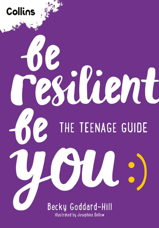 Be Resilient Be You: The Teenage Guide