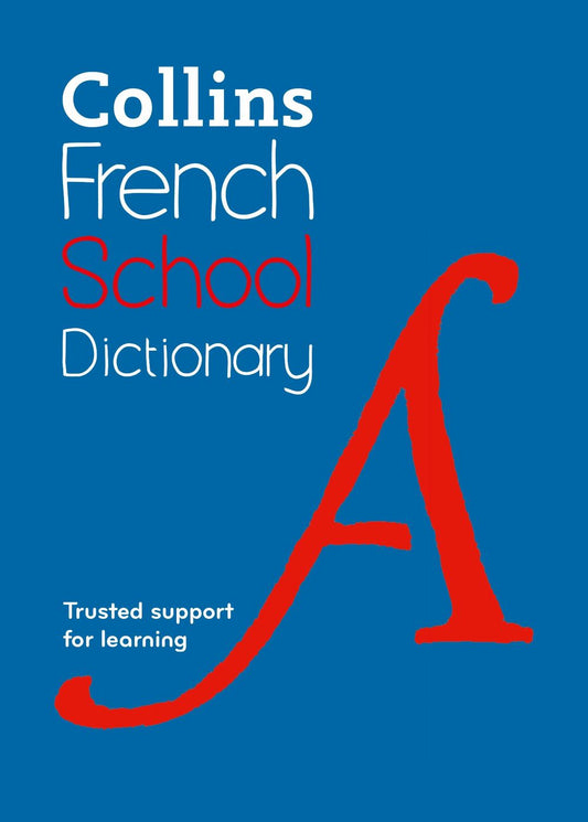 French School Dictionary: Trusted Support For Learning [Sixth Edition]