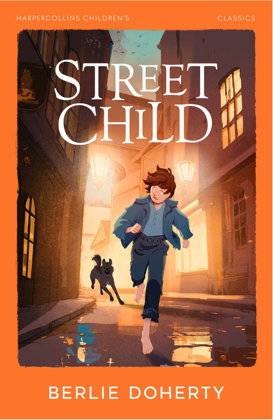 Street Child: Harpercollins Children's Classics:
