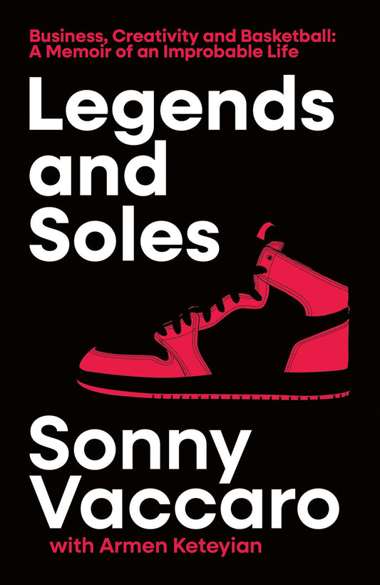 Legends and Soles: The Memoir of an American Original