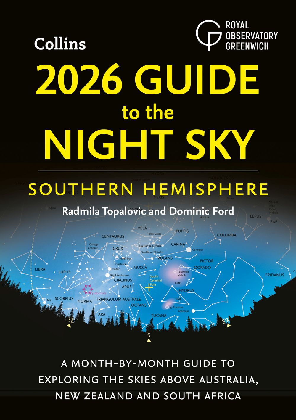 2026 Guide to the Night Sky Southern Hemisphere: A month-by-month guide to exploring the skies above Australia, New Zealand and South Africa