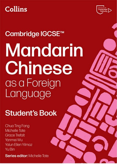 Cambridge IGCSE (TM) Mandarin Chinese as a Foreign Language Student's Book cover