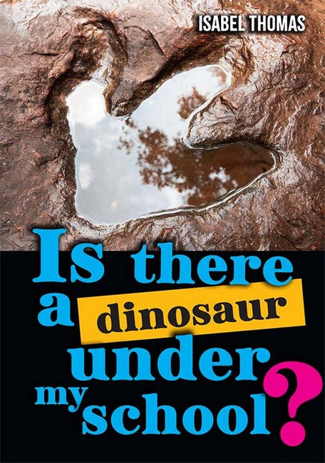 Is there a dinosaur under my school? cover