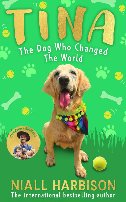 Tina The Dog That Changed The World: Children's Edition