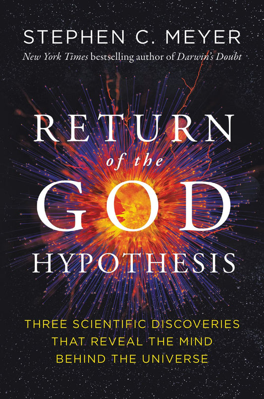 The Return of the God Hypothesis: Three Scientific Discoveries Revealing the Mind Behind the Universe