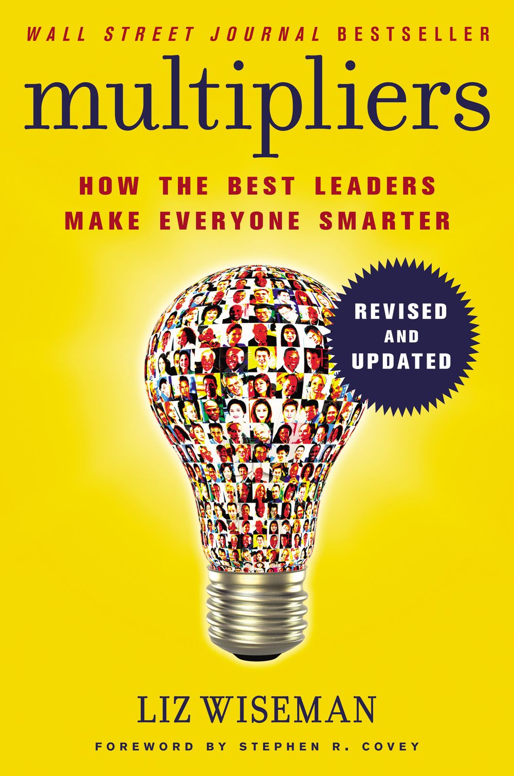 Multipliers, Revised And Updated: How the Best Leaders Make Everyone Smarter