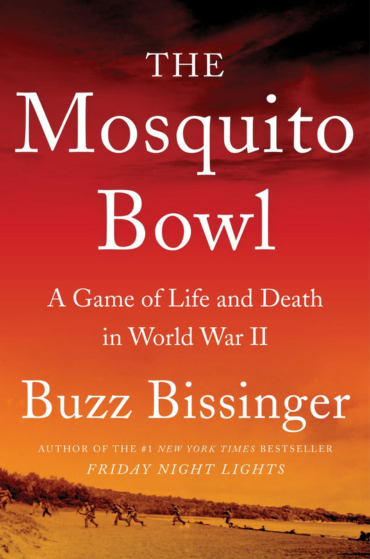 The Mosquito Bowl: A Game of Life and Death in World War II