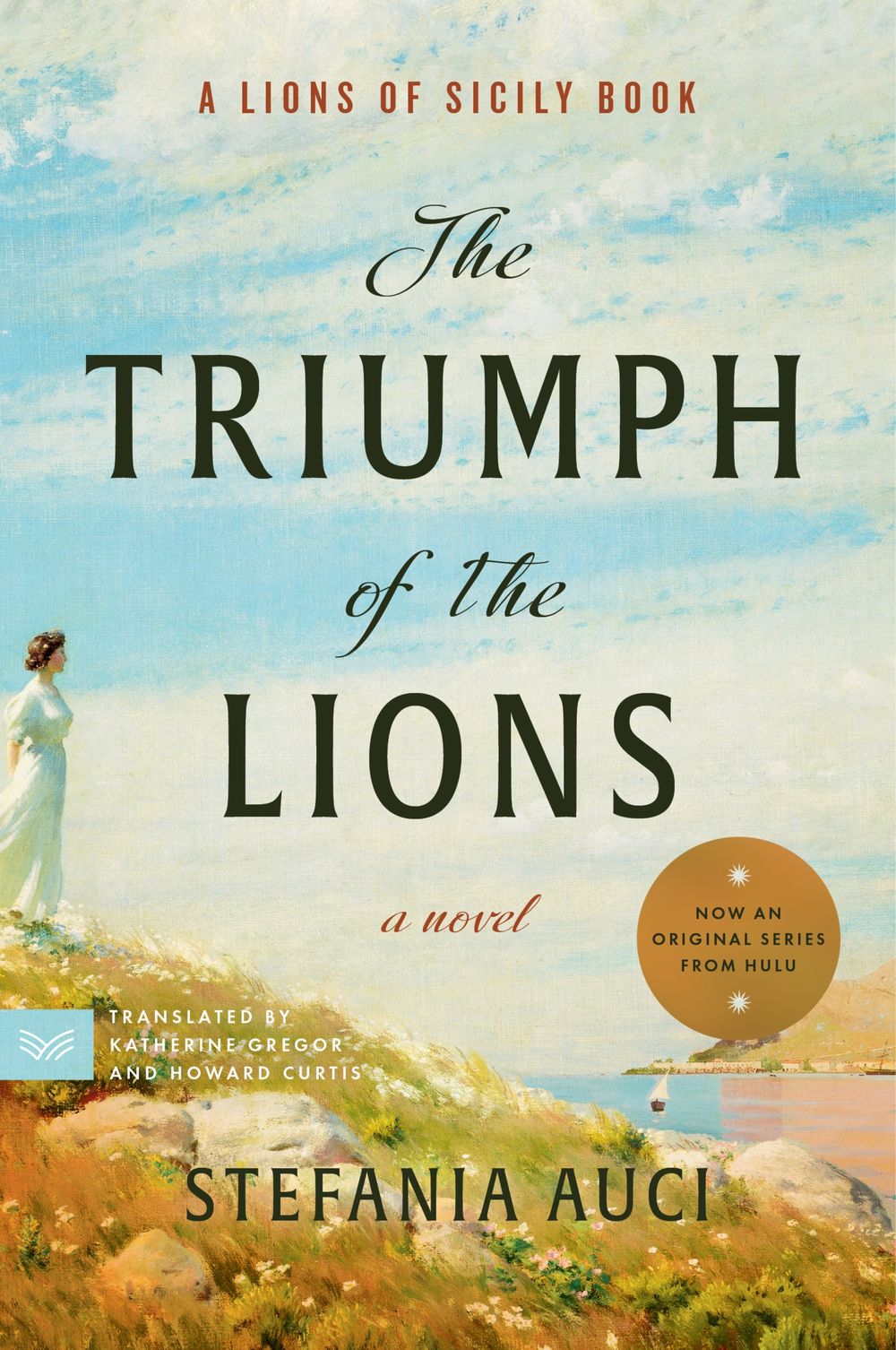The Triumph of the Lions: A Novel