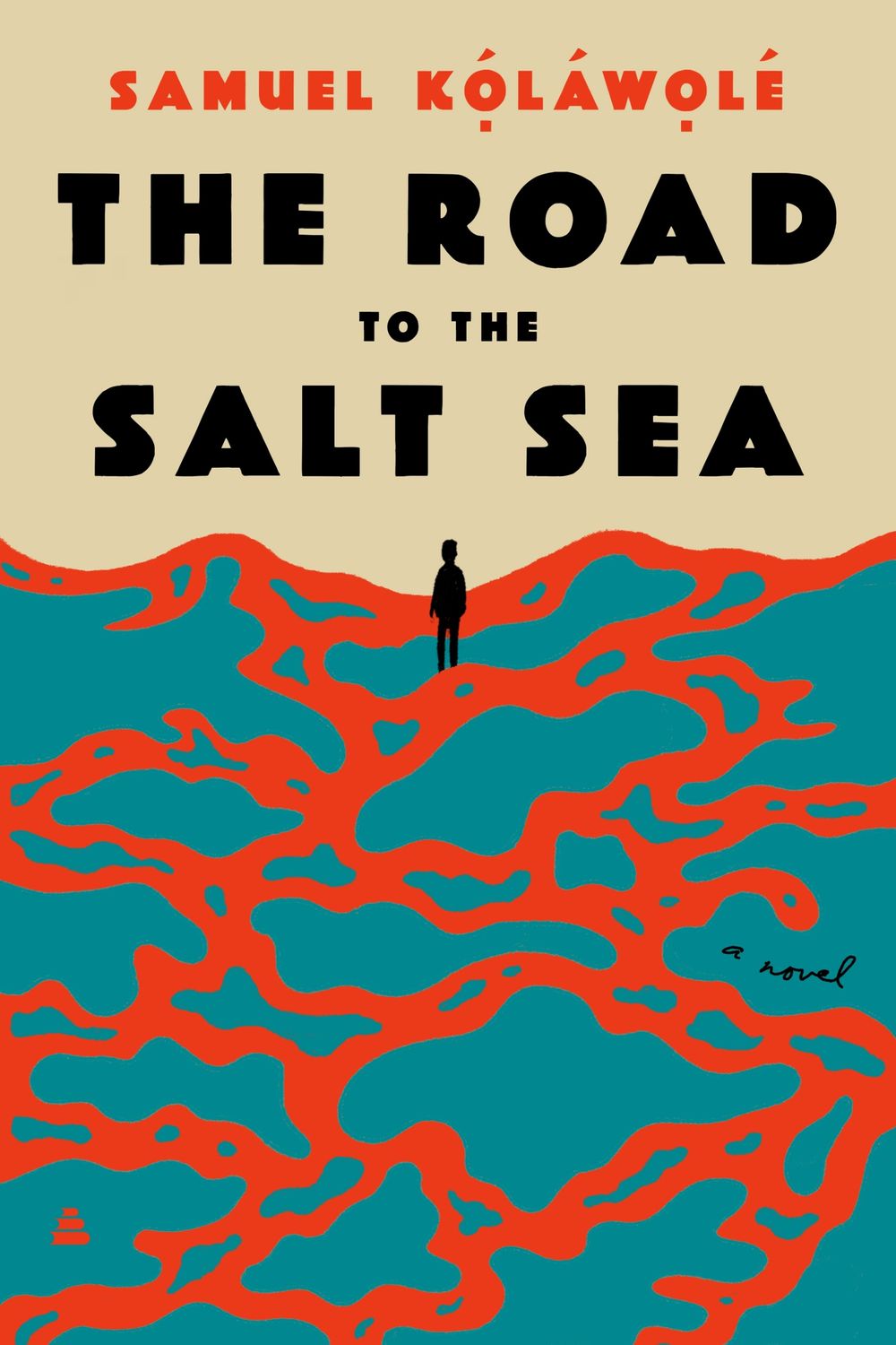 The Road To The Salt Sea: A Novel