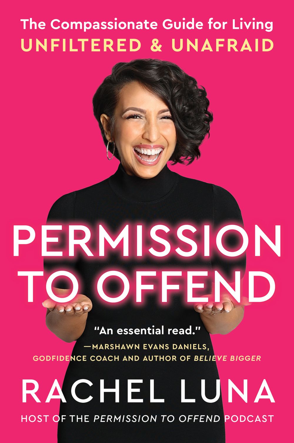 Permission To Offend: The Compassionate Guide For Living Unfiltered And Unafraid