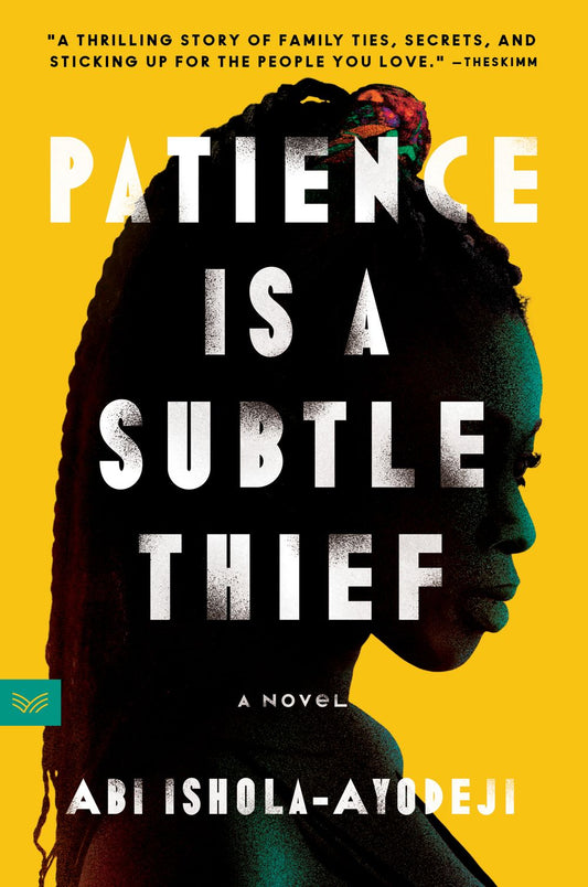 Patience Is A Subtle Thief: A Novel