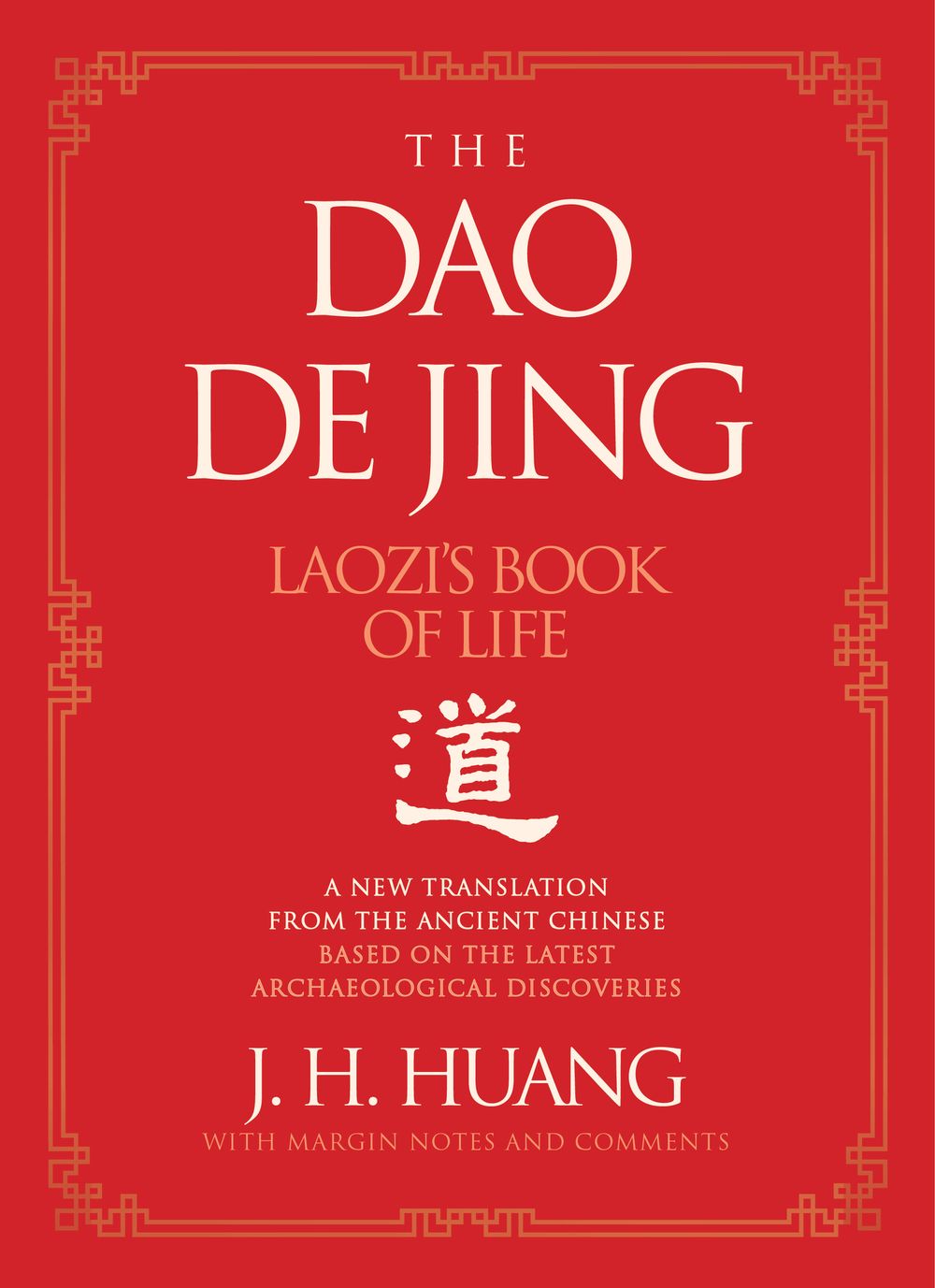 The Dao De Jing Laozi's Book of Life: A New Translation from the Ancient Chinese