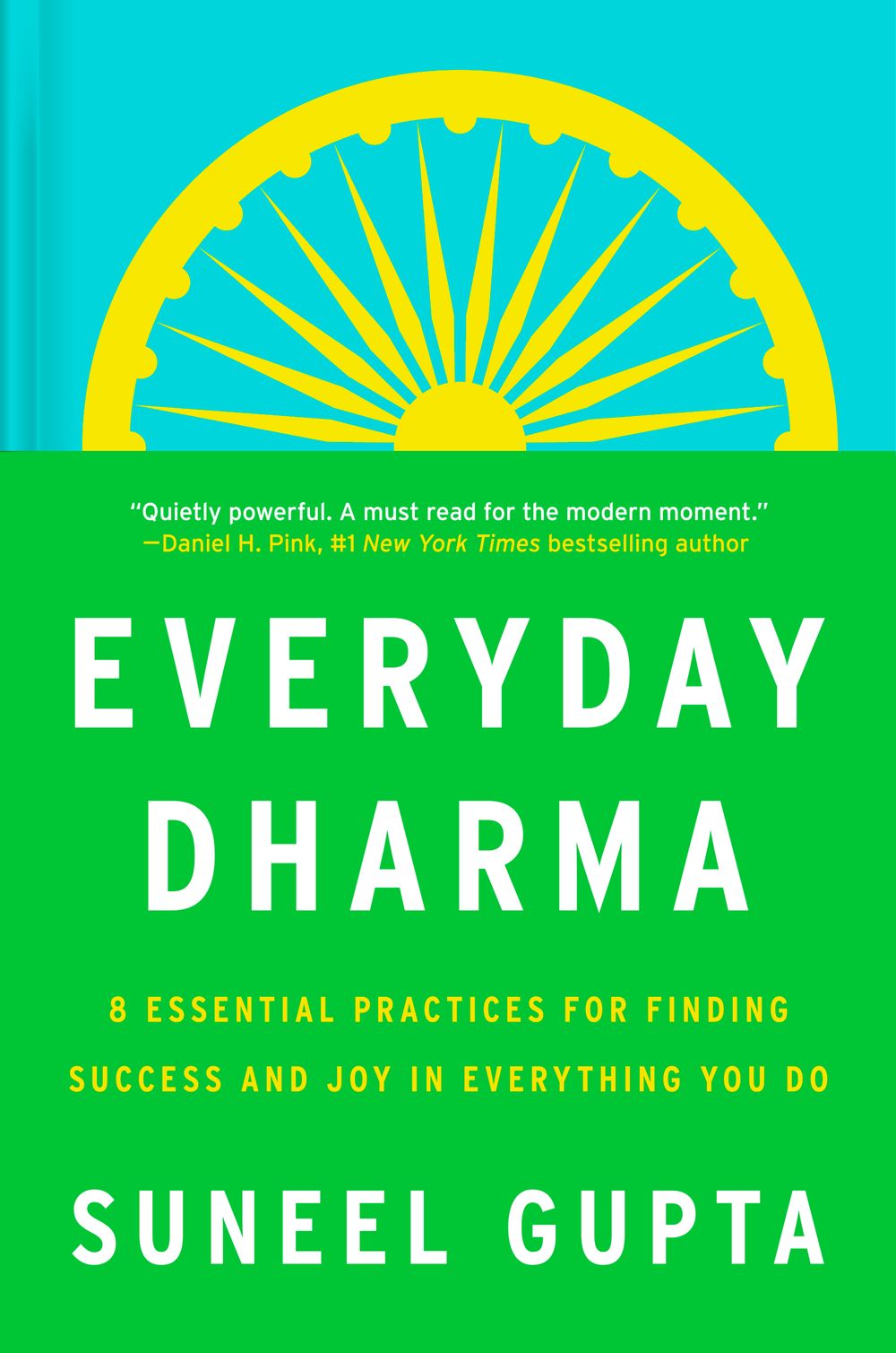 Everyday Dharma:  8 Essential Practices for Finding Success and Joy in What You Do