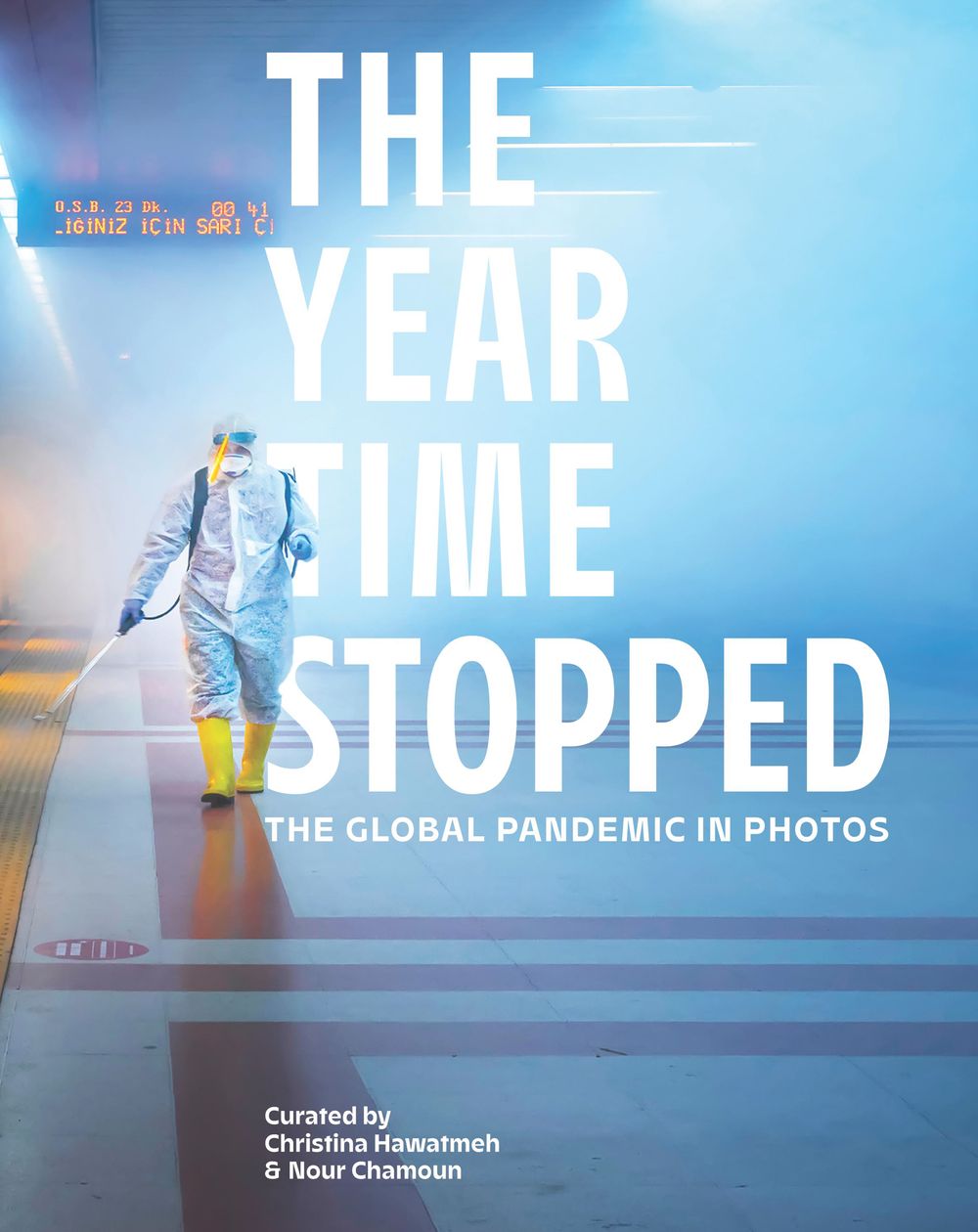 The Year Time Stopped: The Global Pandemic In Photos