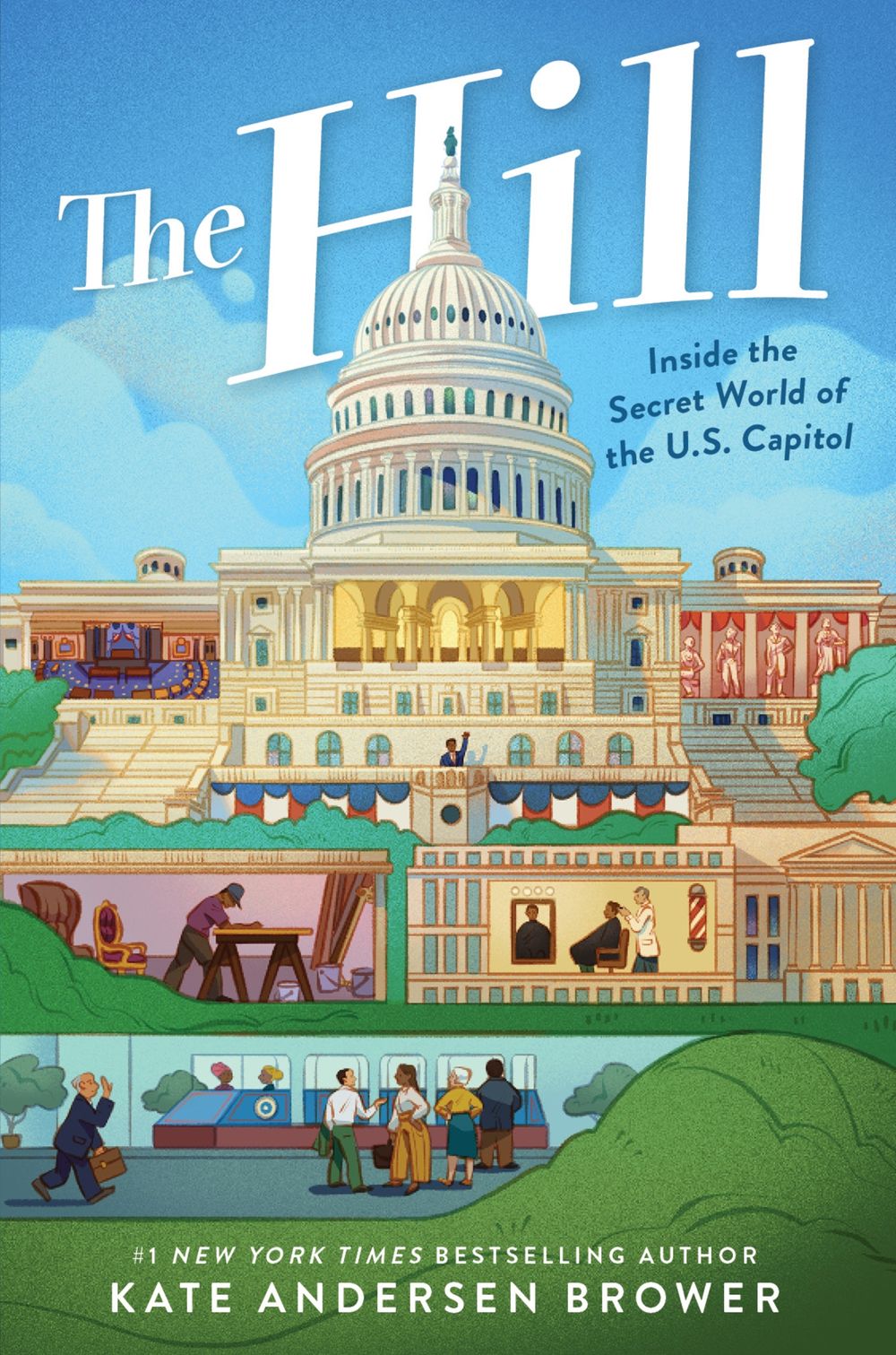 The Hill: Inside The Secret World Of The U.s. Capitol