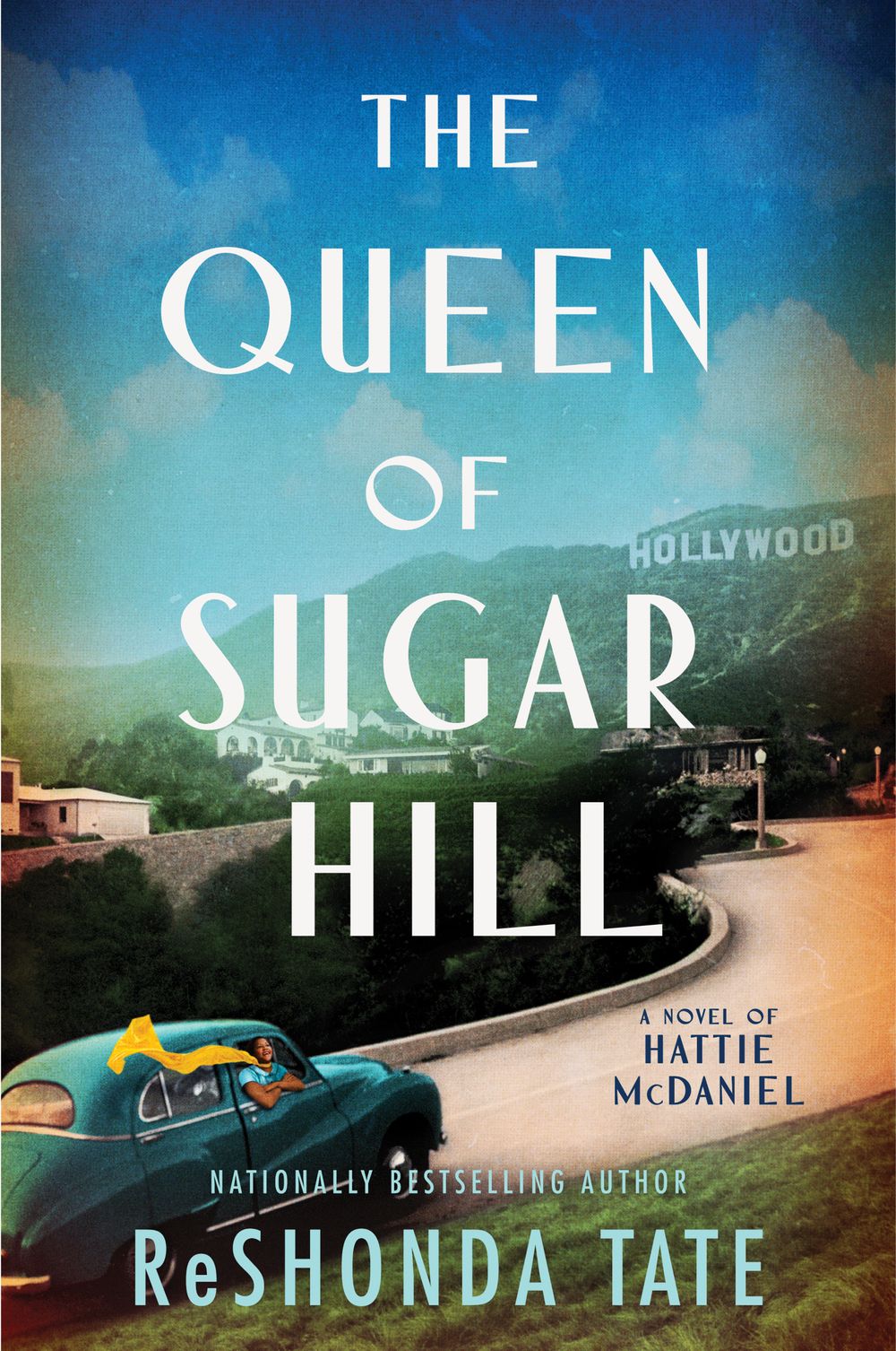 The Queen Of Sugar Hill: A Novel Of Hattie McDaniel