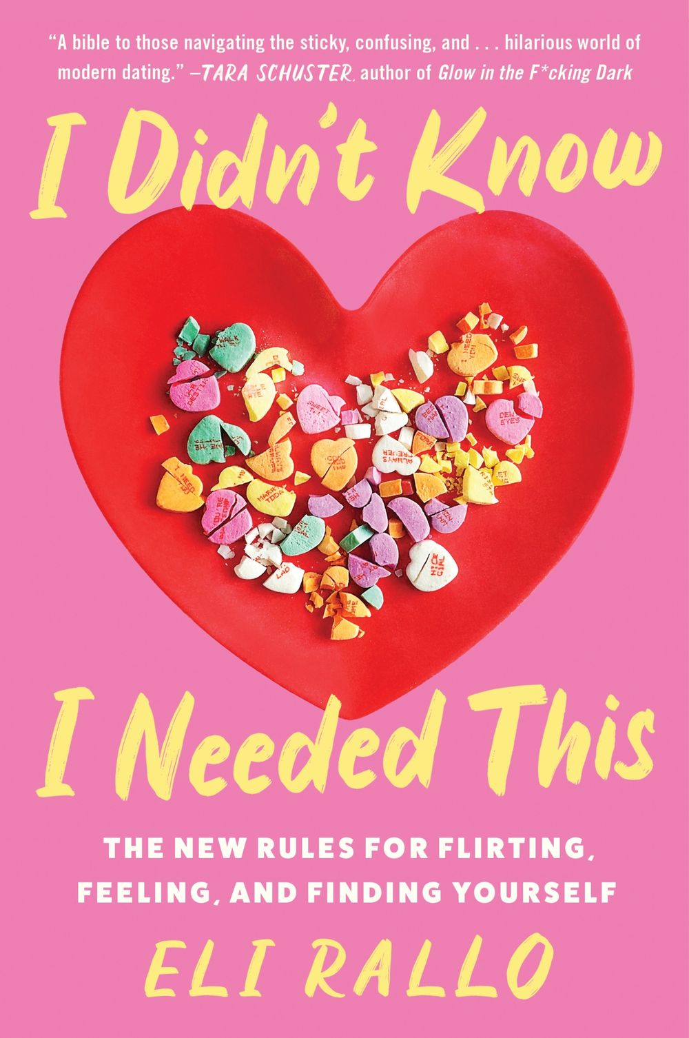 I Didn't Know I Needed This: The New Rules For Flirting, Feeling, And Finding Yourself
