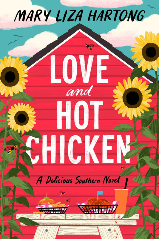 Love And Hot Chicken: A Delicious Southern Novel