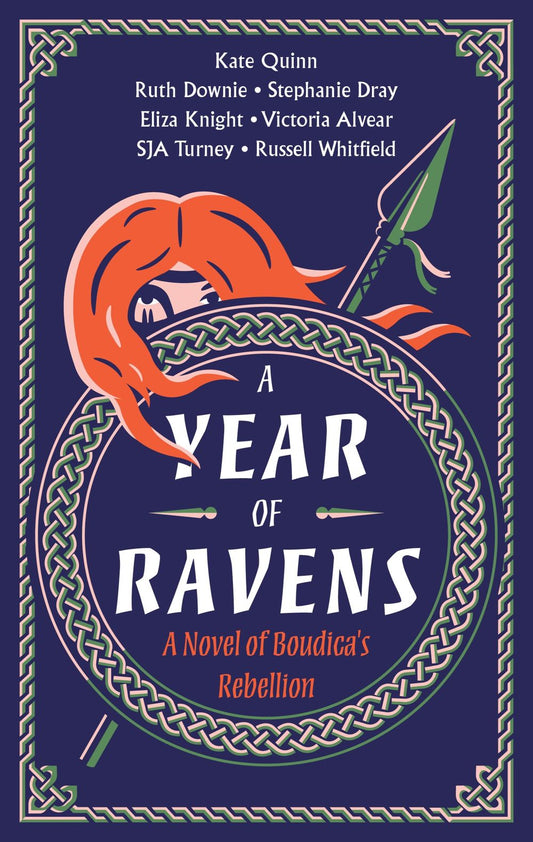A Year Of Ravens: A Novel Of Boudica's Rebellion