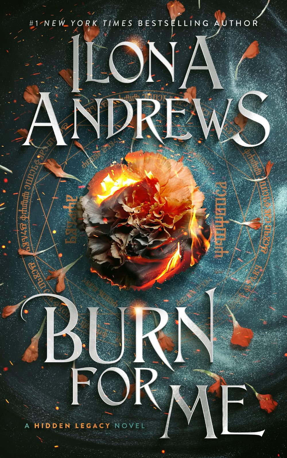 Burn For Me: A Hidden Legacy Novel