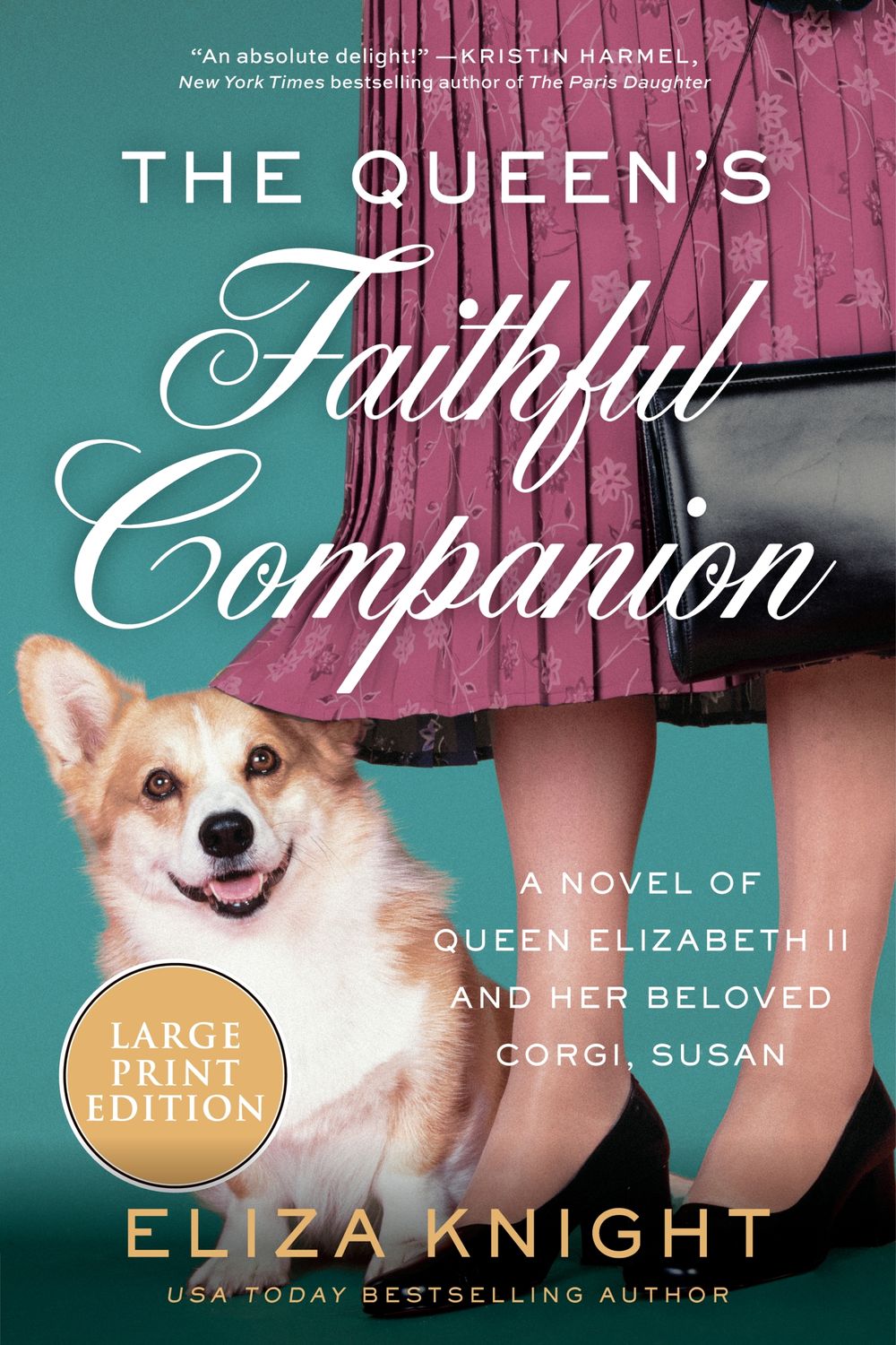 The Queen's Faithful Companion: A Novel Of Queen Elizabeth II And Her Beloved Corgi, Susan LP