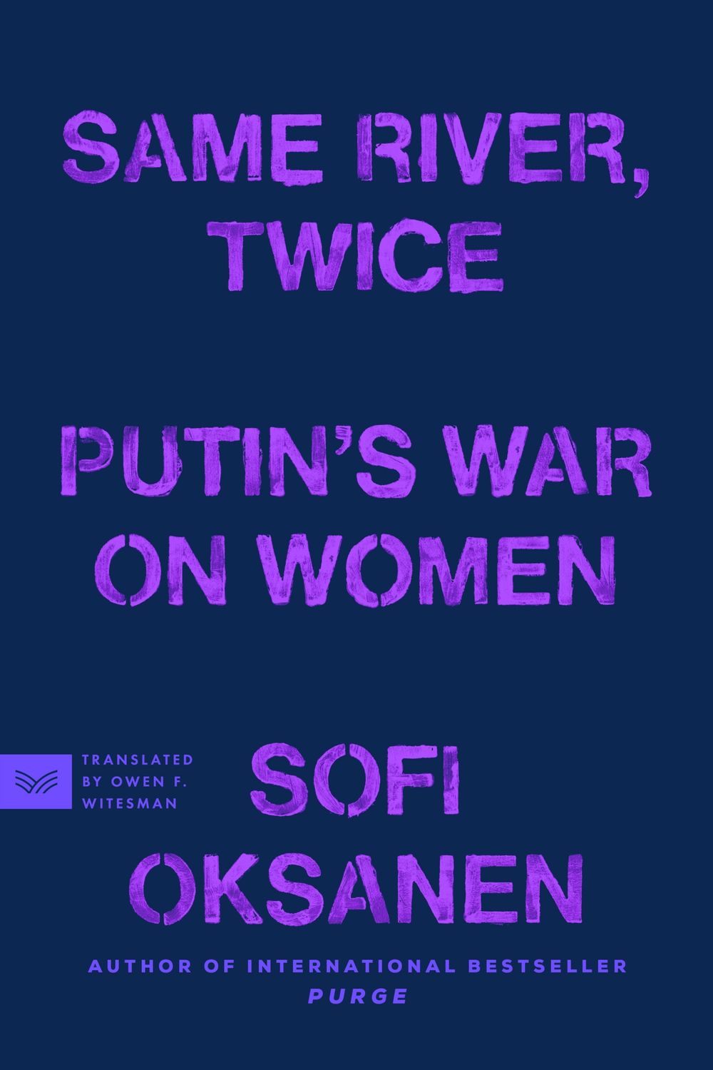 Same River, Twice: Putin's War On Women