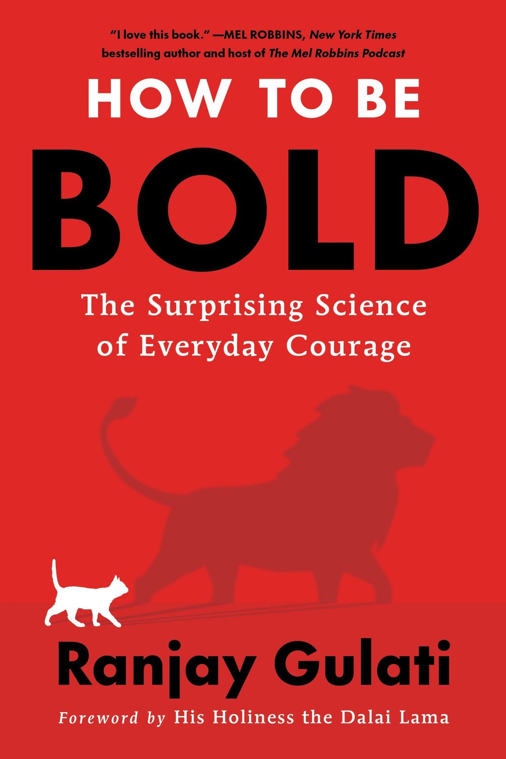 How to Be Bold: The Surprising Science of Everyday Courage