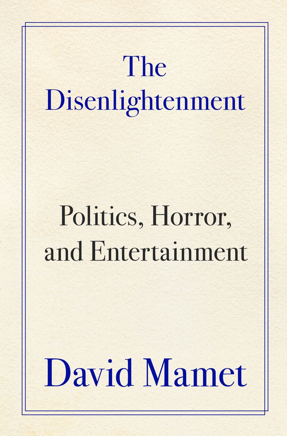 The Disenlightenment: Politics, Horror, And Entertainment