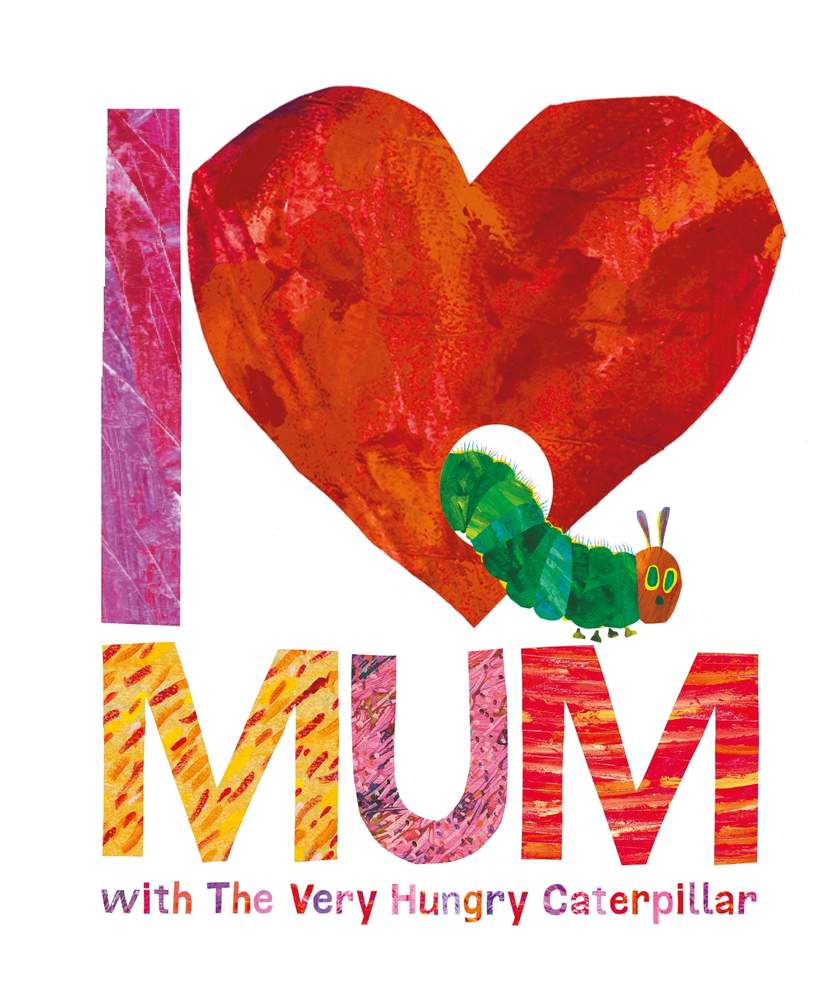 I Love Mum with The Very Hungry Caterpillar book cover