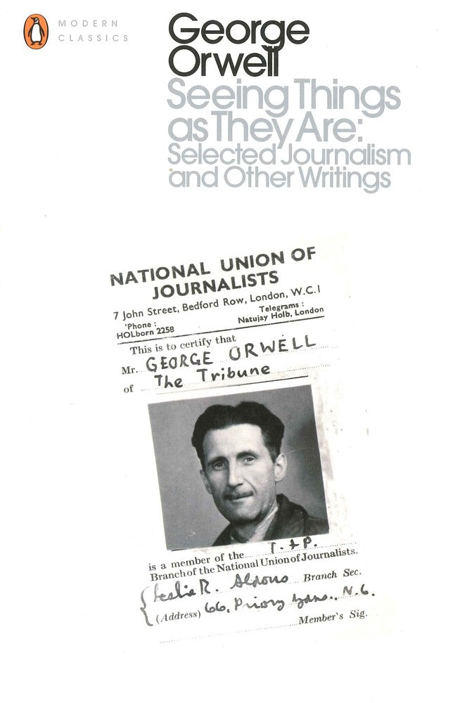 Seeing Things as They Are: Selected Journalism and Other Writings book cover