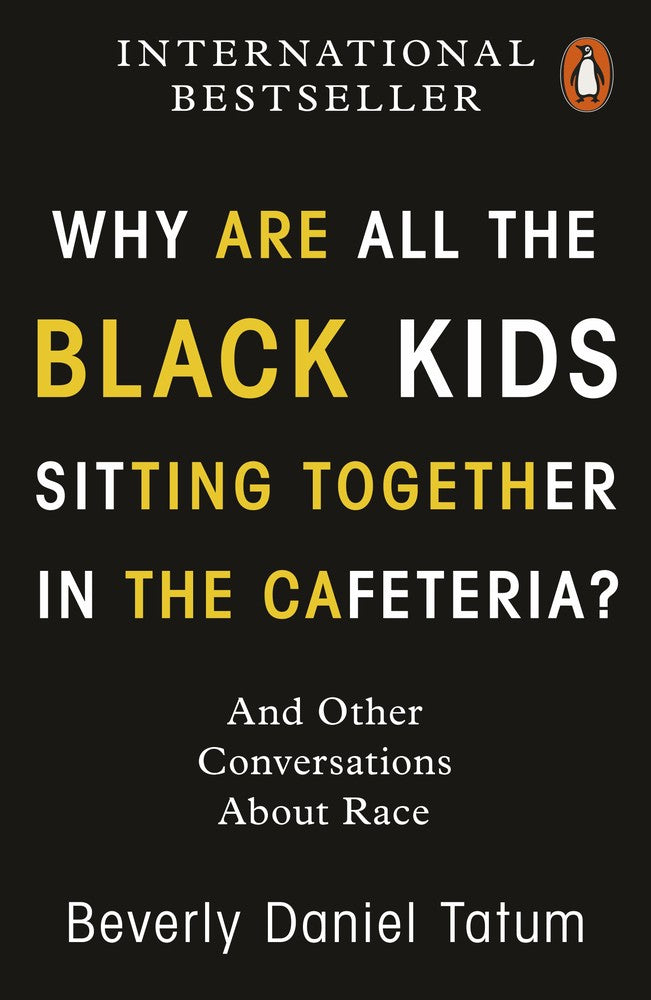 Why Are All the Black Kids Sitting Together in the Cafeteria? book cover