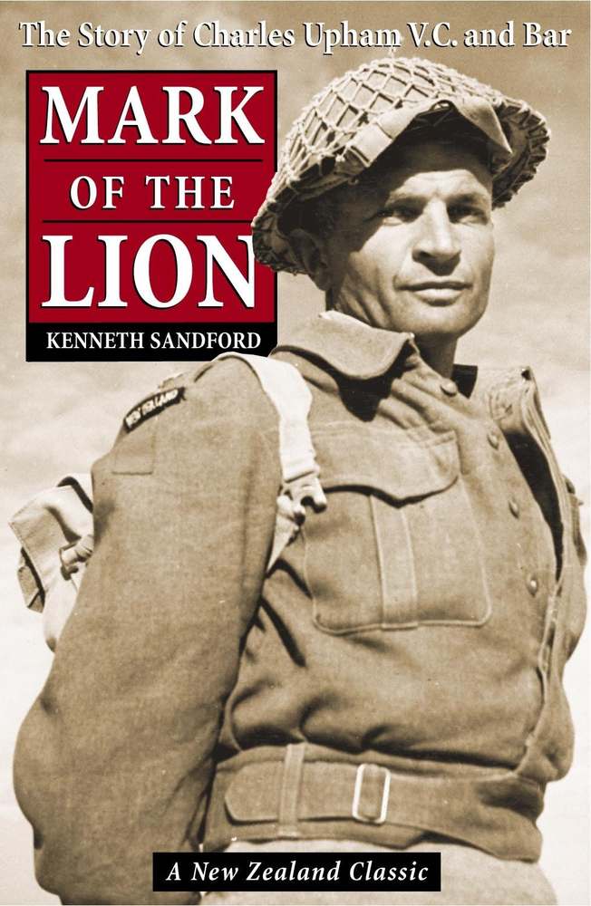 Mark of the Lion: the Story of Charles Upham VC & Bar book cover