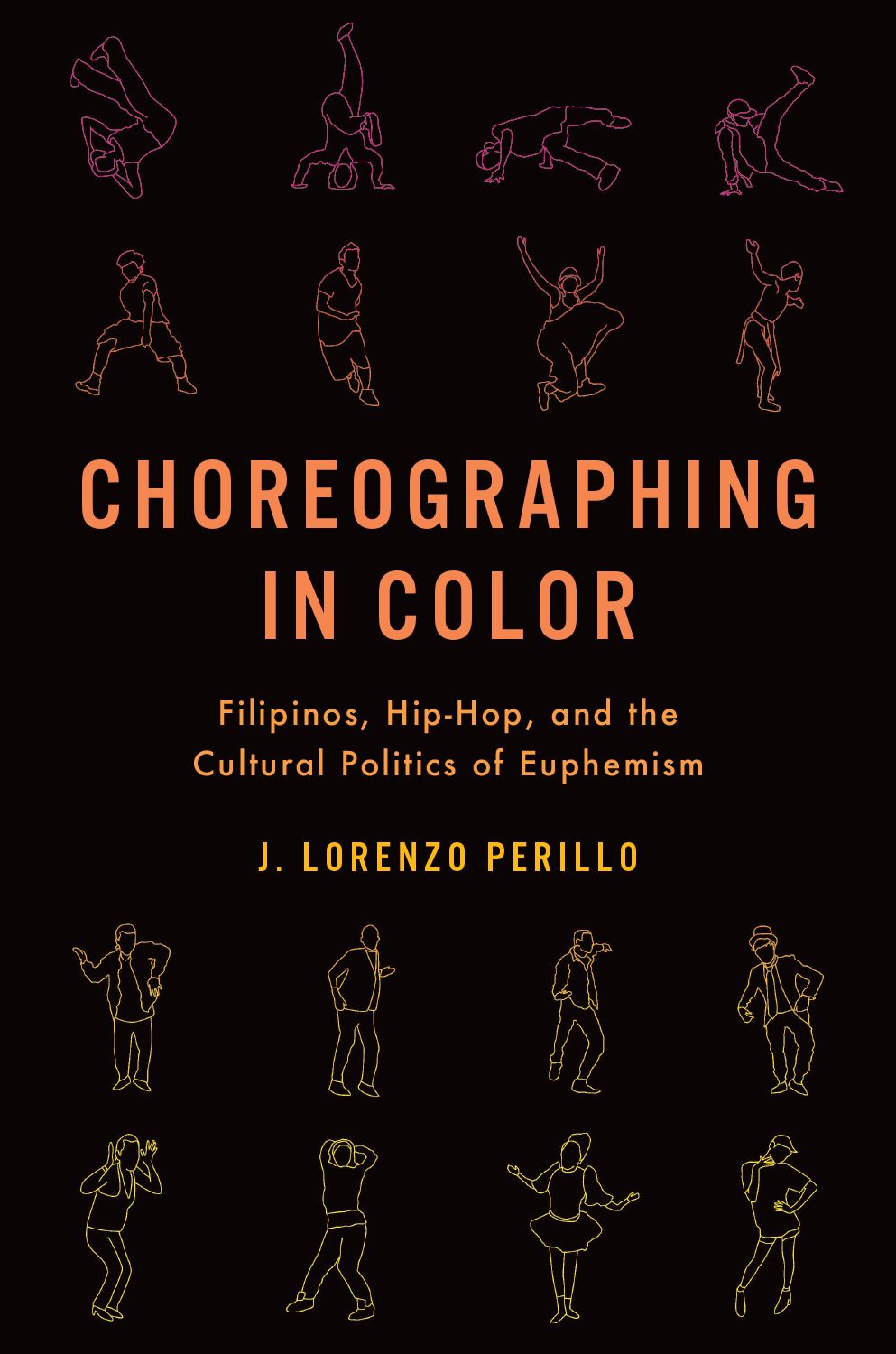 Choreographing in Color Filipinos Hip-Hop the Cultural Politics of Euphemism book cover