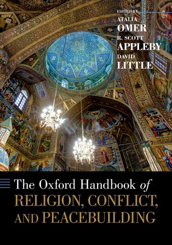 The Oxford Handbook of Religion, Conflict, and Peacebuilding book cover