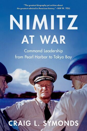 Nimitz at War Command Leadership from Pearl Harbor to Tokyo Bay book cover