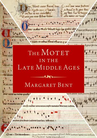 The Motet in the Late Middle Ages book cover