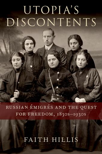 Utopia's Discontents Russian Emigres and the Quest for Freedom 1830s-1930s book cover