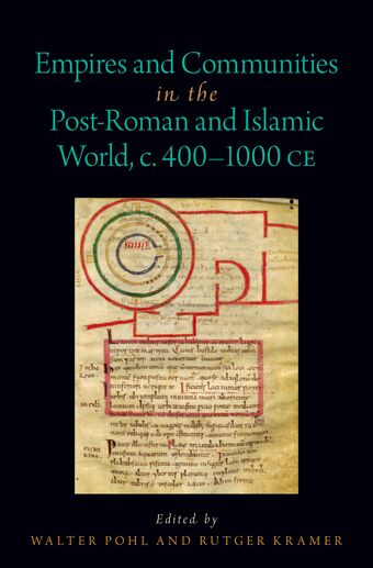 Empires and Communities in the Post-Roman and Islamic World, C. 400-1000 CE book cover