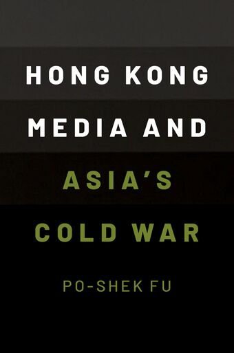 Hong Kong Media and Asia's Cold War book cover