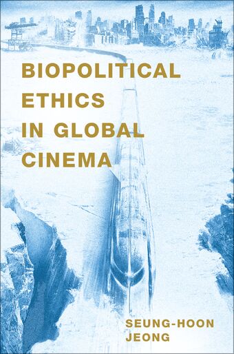 Biopolitical Ethics in Global Cinema book cover