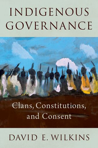 Indigenous Governance Clans, Constitutions, and Consent book cover