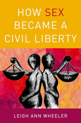 How Sex Became a Civil Liberty book cover