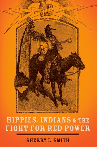 Hippies, Indians, and the Fight for Red Power book cover