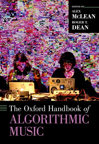 The Oxford Handbook of Algorithmic Music book cover