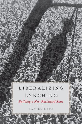 Liberalizing Lynching book cover