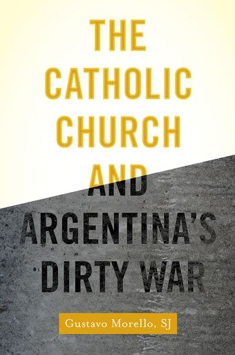 The Catholic Church and Argentina's Dirty War book cover