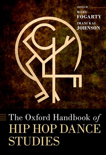 The Oxford Handbook of Hip Hop Dance Studies book cover