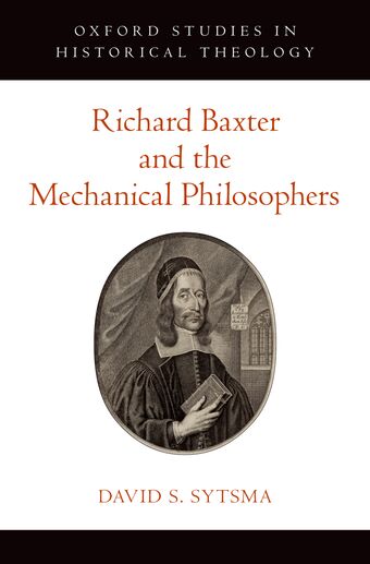 Richard Baxter and the Mechanical Philosophers book cover