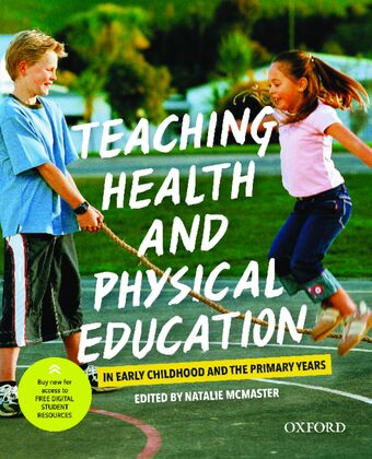 Teaching Health and Physical Education in Early Childhood and the Primary Years book cover