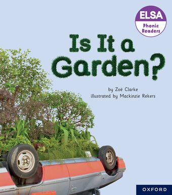 ELSA Phonic Readers Is It a Garden? book cover